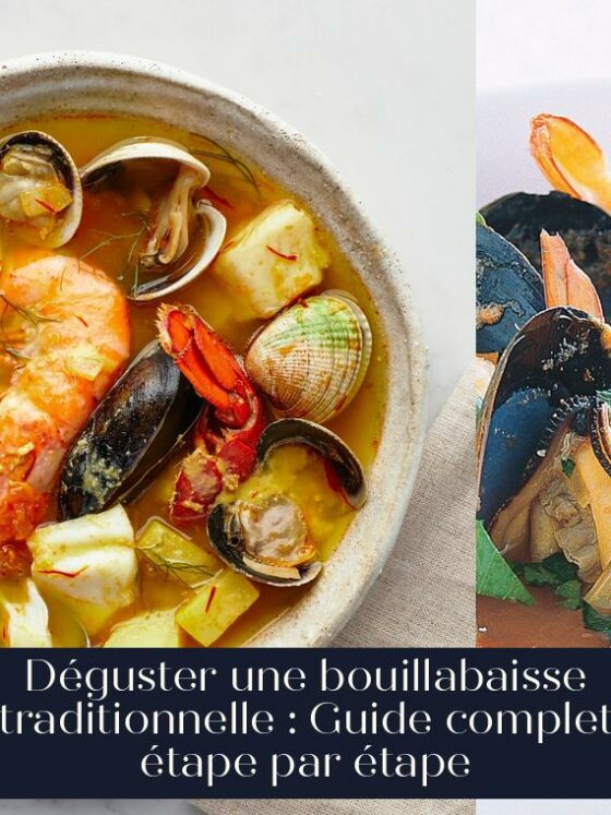 Déguster une bouillabaisse traditionnelle : Guide complet étape par étape