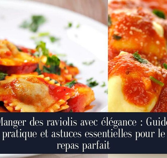 Manger des raviolis avec élégance : Guide pratique et astuces essentielles pour le repas parfait