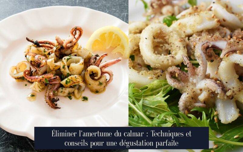Éliminer l'amertume du calmar : Techniques et conseils pour une dégustation parfaite