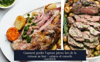 Comment garder l'agneau juteux lors de la cuisson au four : astuces et conseils essentiels