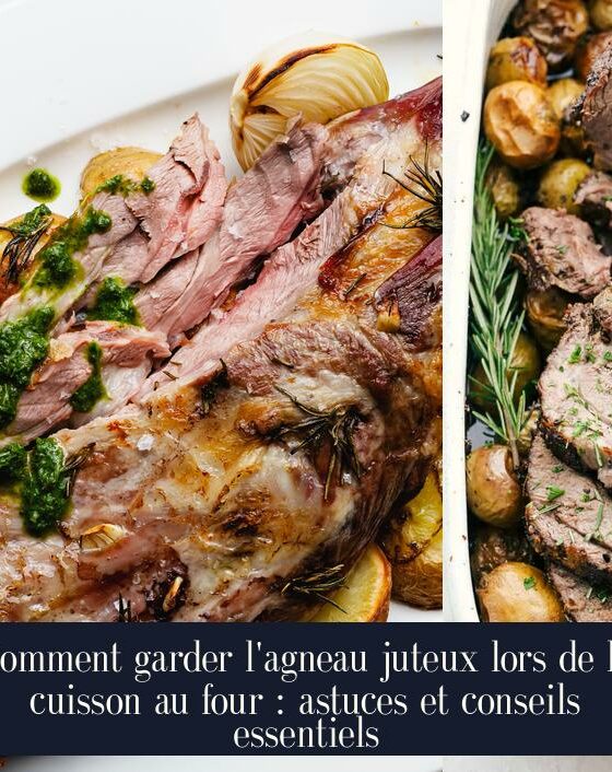 Comment garder l'agneau juteux lors de la cuisson au four : astuces et conseils essentiels