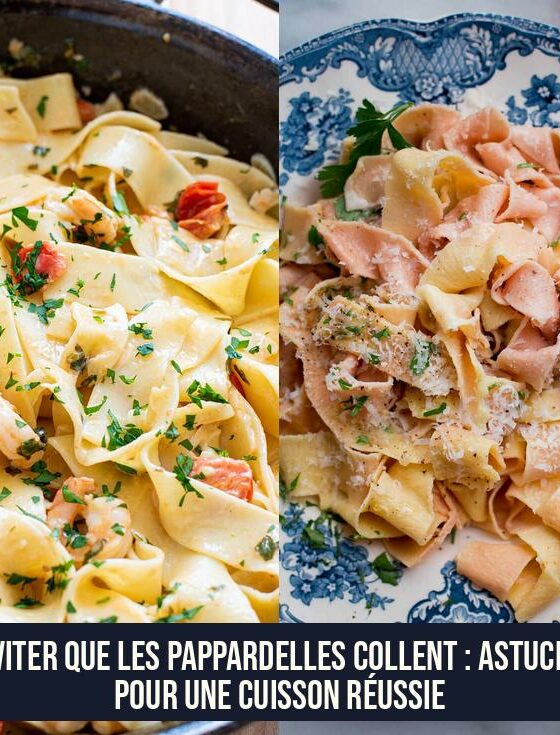 Éviter que les pappardelles collent : Astuces pour une cuisson réussie
