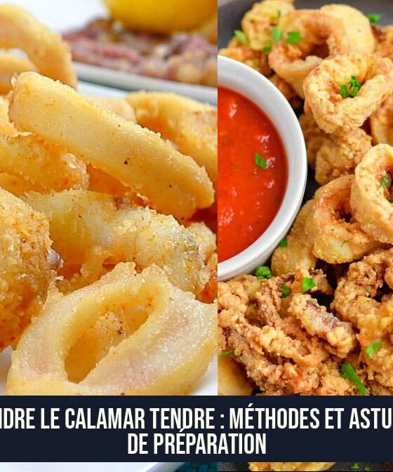 Rendre le Calamar Tendre : Méthodes et Astuces de Préparation