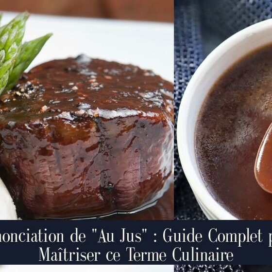 Prononciation de "Au Jus" : Guide Complet pour Maîtriser ce Terme Culinaire