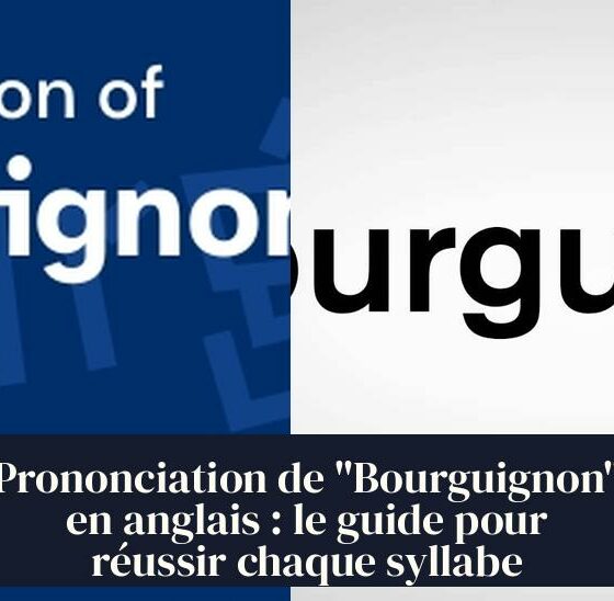 Prononciation de "Bourguignon" en anglais : le guide pour réussir chaque syllabe