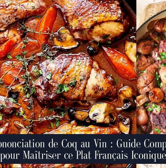 Prononciation de Coq au Vin : Guide Complet pour Maîtriser ce Plat Français Iconique