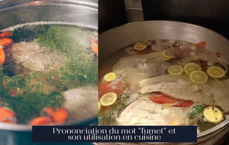 Prononciation du mot "fumet" et son utilisation en cuisine