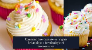Comment dire cupcake en anglais britannique : terminologie et prononciation