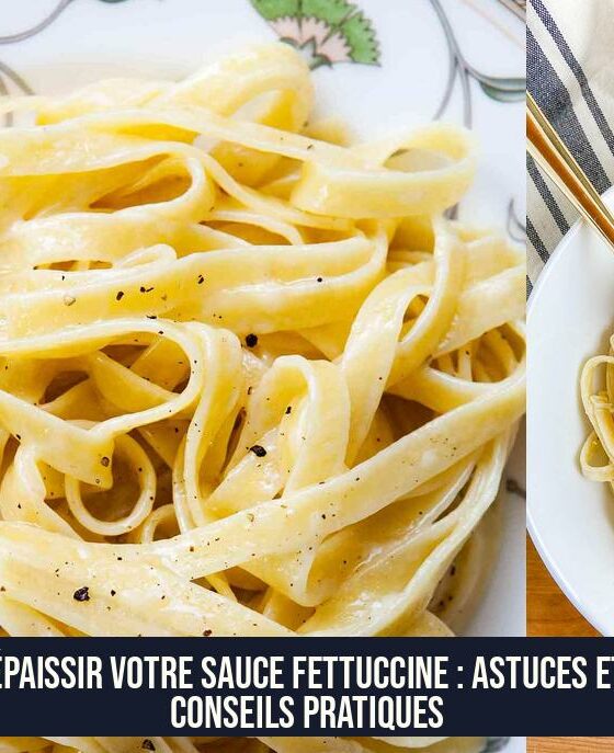 Épaissir Votre Sauce Fettuccine : Astuces et Conseils Pratiques