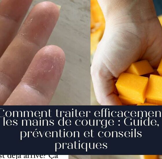Comment traiter efficacement les mains de courge : Guide, prévention et conseils pratiques