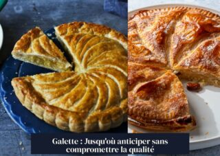 Galette : Jusqu'où anticiper sans compromettre la qualité