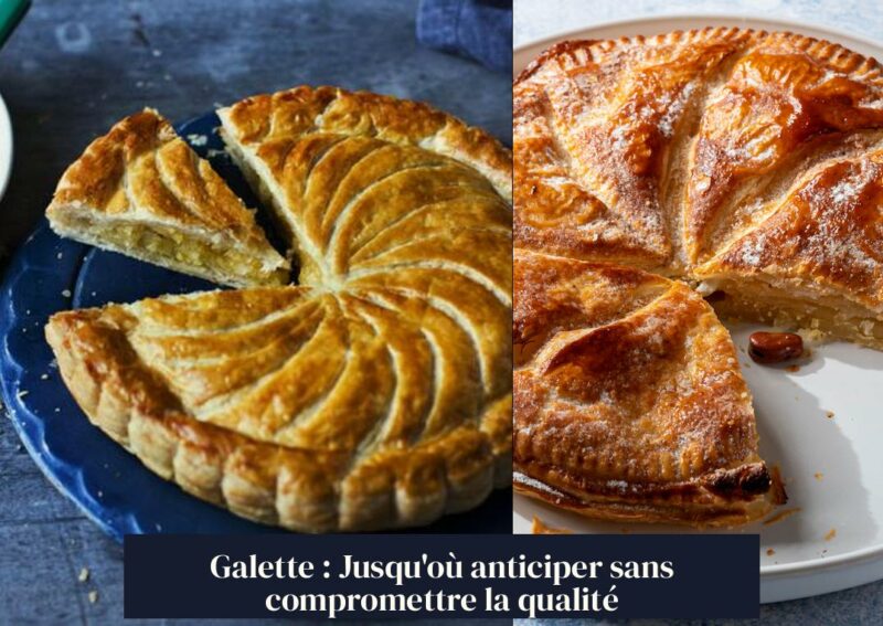 Galette : Jusqu'où anticiper sans compromettre la qualité