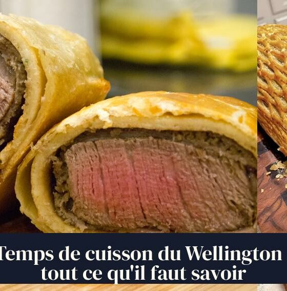 Temps de cuisson du Wellington : tout ce qu'il faut savoir