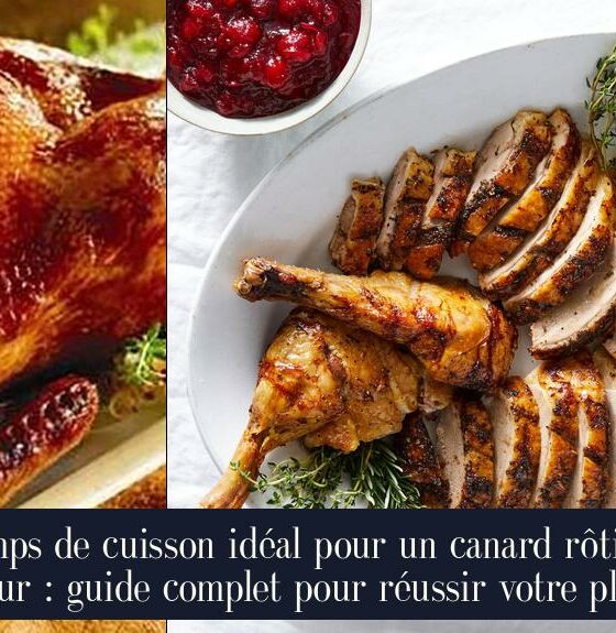 Temps de cuisson idéal pour un canard rôti au four : guide complet pour réussir votre plat