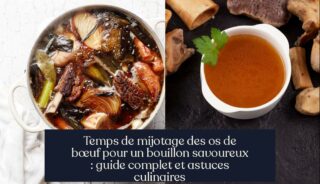 Temps de mijotage des os de bœuf pour un bouillon savoureux : guide complet et astuces culinaires