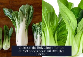 Cuisson du Bok Choy : Temps et Méthodes pour un Résultat Parfait