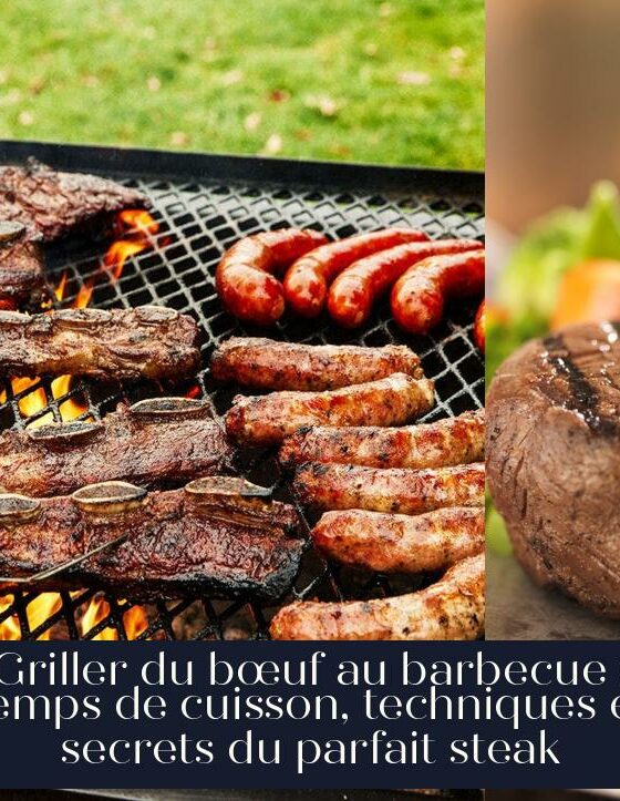 Griller du bœuf au barbecue : temps de cuisson, techniques et secrets du parfait steak