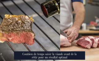 Combien de temps saisir la viande avant de la rôtir pour un résultat optimal