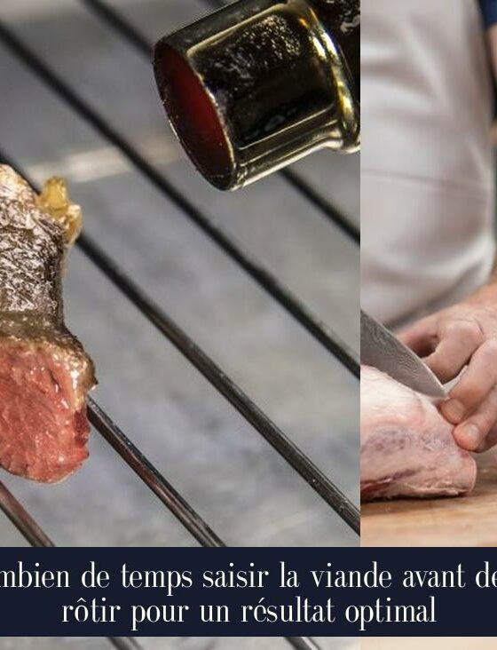 Combien de temps saisir la viande avant de la rôtir pour un résultat optimal