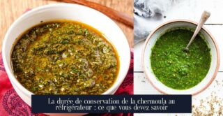 La durée de conservation de la chermoula au réfrigérateur : ce que vous devez savoir