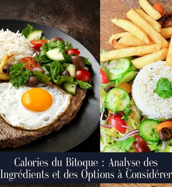 Calories du Bitoque : Analyse des Ingrédients et des Options à Considérer