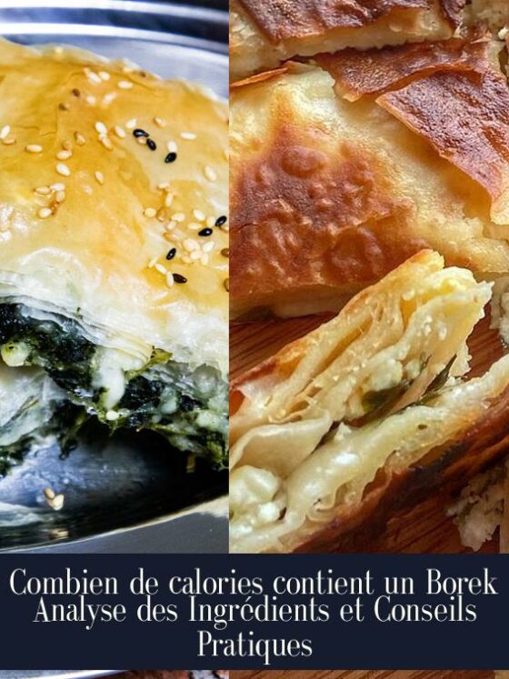Combien de calories contient un Borek Analyse des Ingrédients et Conseils Pratiques