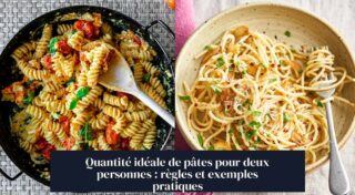 Quantité idéale de pâtes pour deux personnes : règles et exemples pratiques
