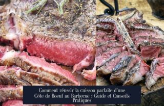 Comment réussir la cuisson parfaite d'une Côte de Boeuf au Barbecue : Guide et Conseils Pratiques