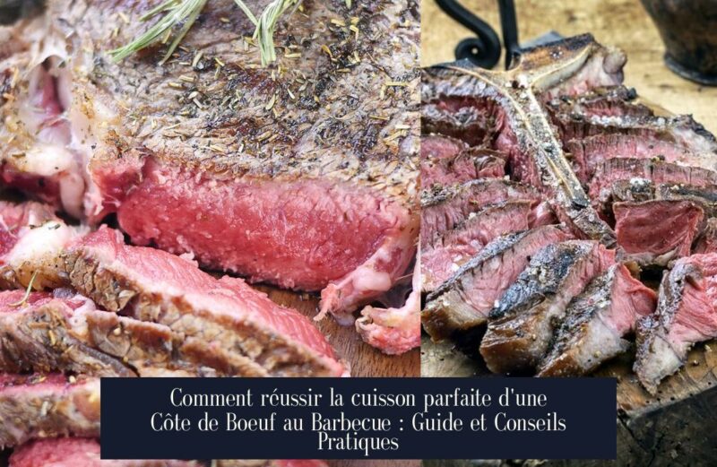 Comment réussir la cuisson parfaite d'une Côte de Boeuf au Barbecue : Guide et Conseils Pratiques