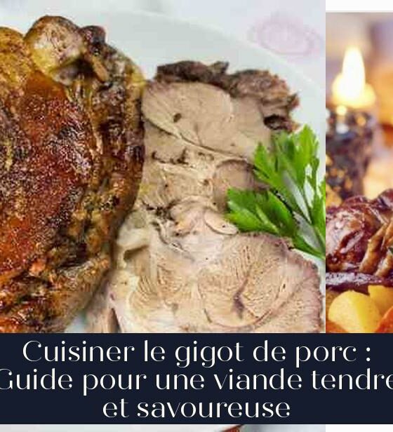Cuisiner le gigot de porc : Guide pour une viande tendre et savoureuse