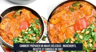Comment préparer un maafe délicieux : ingrédients, recette et conseils de chef