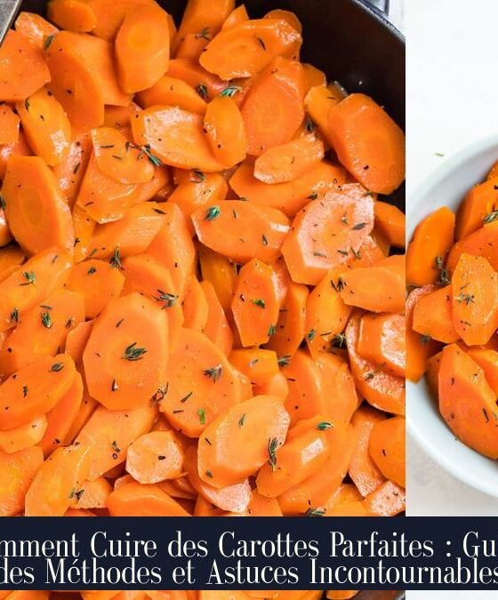 Comment Cuire des Carottes Parfaites : Guide des Méthodes et Astuces Incontournables