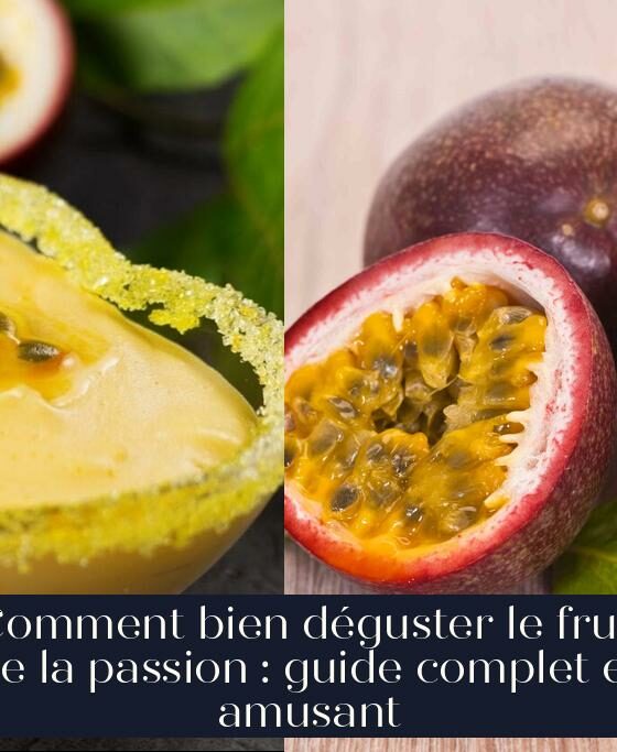 Comment bien déguster le fruit de la passion : guide complet et amusant