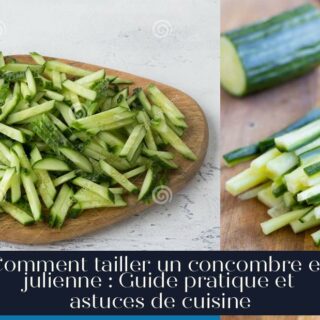 Comment tailler un concombre en julienne : Guide pratique et astuces de cuisine