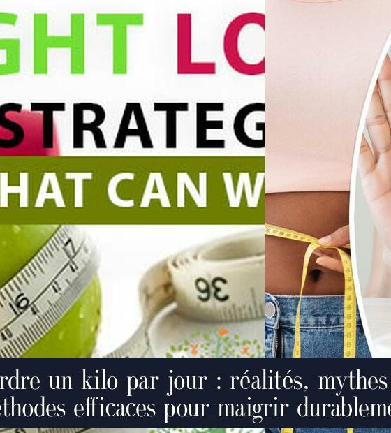 Perdre un kilo par jour : réalités, mythes et méthodes efficaces pour maigrir durablement