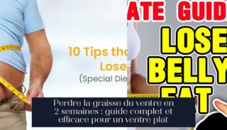 Perdre la graisse du ventre en 2 semaines : guide complet et efficace pour un ventre plat