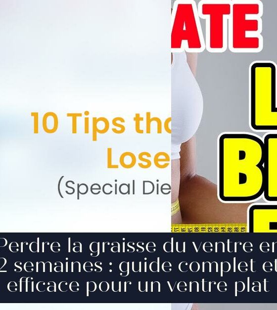 Perdre la graisse du ventre en 2 semaines : guide complet et efficace pour un ventre plat