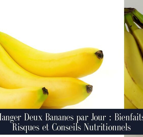 Manger Deux Bananes par Jour : Bienfaits, Risques et Conseils Nutritionnels