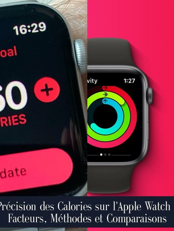 Précision des Calories sur l'Apple Watch : Facteurs, Méthodes et Comparaisons