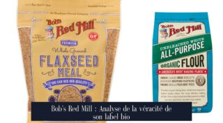 Bob's Red Mill : Analyse de la véracité de son label bio