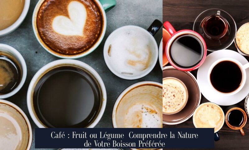 Café : Fruit ou Légume Comprendre la Nature de Votre Boisson Préférée