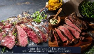 Côte de Boeuf : Est-ce un Investissement Culinaire Justifié