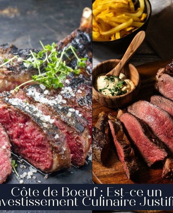 Côte de Boeuf : Est-ce un Investissement Culinaire Justifié