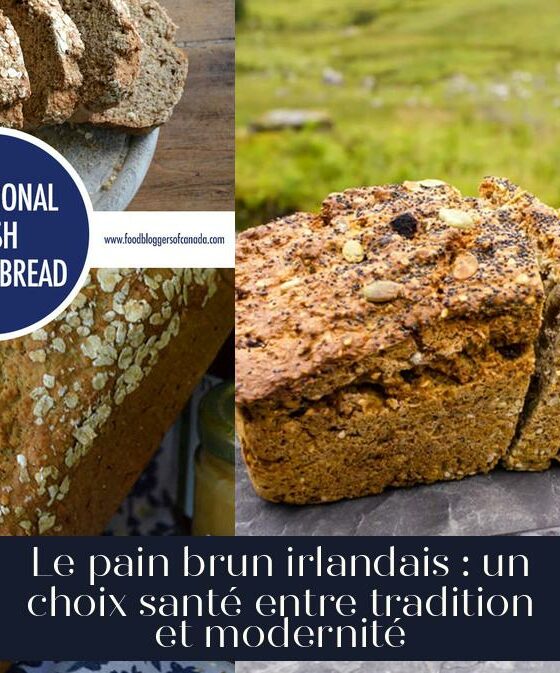 Le pain brun irlandais : un choix santé entre tradition et modernité