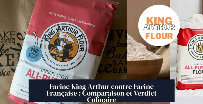 Farine King Arthur contre Farine Française : Comparaison et Verdict Culinaire