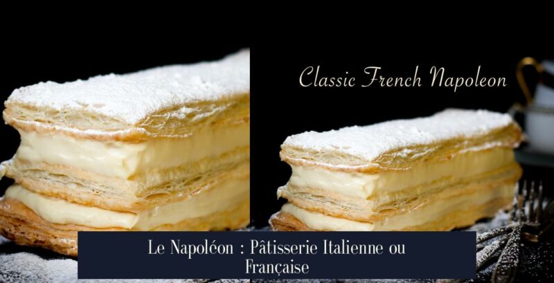 Le Napoléon : Pâtisserie Italienne ou Française