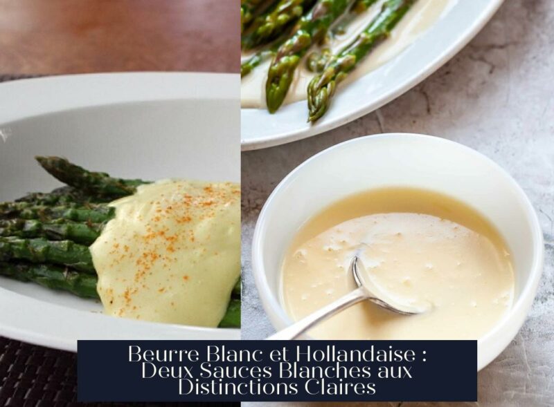 Beurre Blanc et Hollandaise : Deux Sauces Blanches aux Distinctions Claires