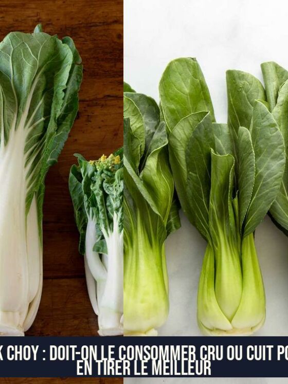 Bok Choy : Doit-on le Consommer Cru ou Cuit pour En Tirer le Meilleur