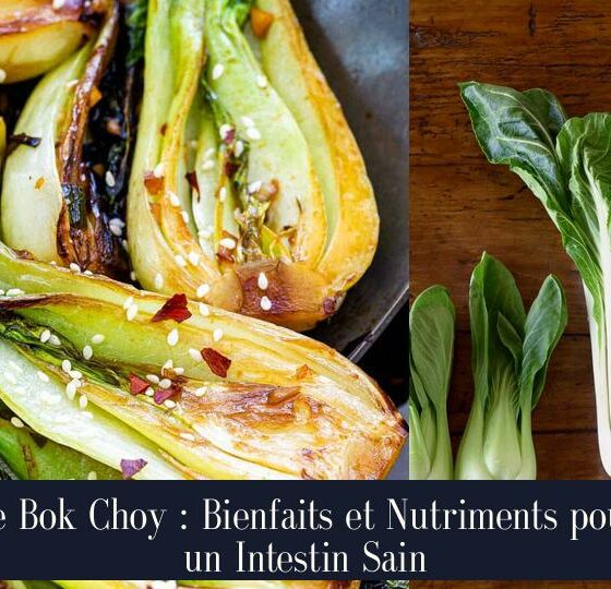 Le Bok Choy : Bienfaits et Nutriments pour un Intestin Sain