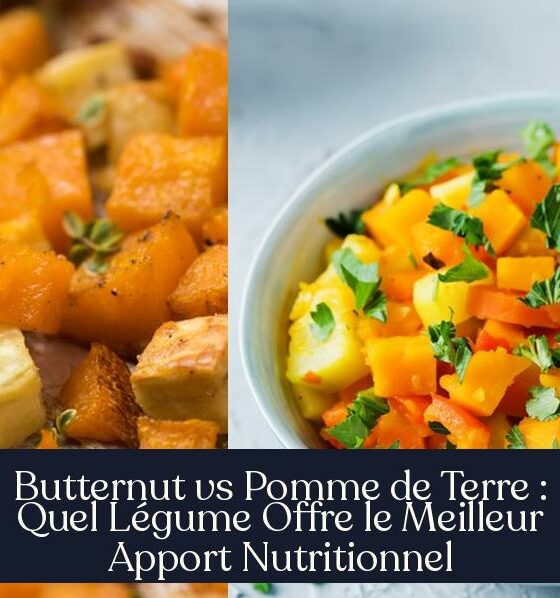 Butternut vs Pomme de Terre : Quel Légume Offre le Meilleur Apport Nutritionnel